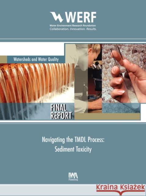 Navigating the TMDL Process: Sediment Toxicity R. Tjeerdema 9781843397663 IWA Publishing - książka