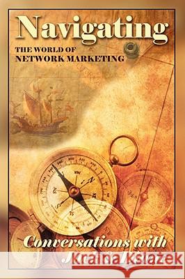 Navigating the World of Network Marketing: Third Edition Bastide, Jack 9781438902883 AUTHORHOUSE - książka