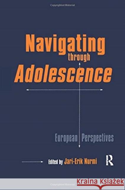 Navigating Through Adolescence: European Perspectives Jari-Erik Nurmi 9781138976832 Taylor and Francis - książka
