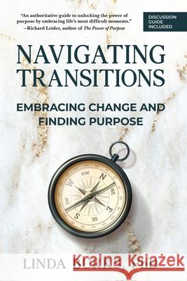 Navigating Transitions: Embracing Change and Finding Purpose Linda Burks 9781945847875 Emerald Lake Books - książka