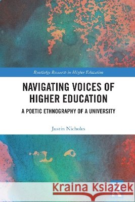 Navigating Voices of Higher Education Justin Nicholes 9781032912288 Taylor & Francis Ltd - książka