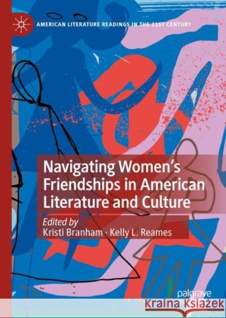 Navigating Women's Friendships in American Literature and Culture  9783031080029 Springer International Publishing AG - książka