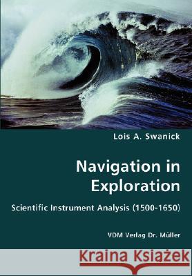 Navigation in Exploration Lois A. Swanick 9783836428224 VDM Verlag - książka