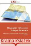 Navigation Référencée Images de Terrain Sistiaga-M 9783841799692 Editions Universitaires Europeennes