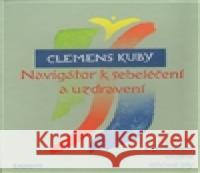 Navigátor k sebeléčení a uzdravení Clemens Kuby 9788072814251 Eminent - książka