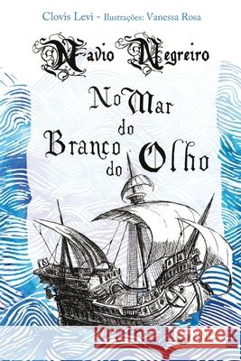 Navio Negreiro No Mar Do Branco Do Olho Clovis Levi 9788563382412 Viajante Do Tempo - książka