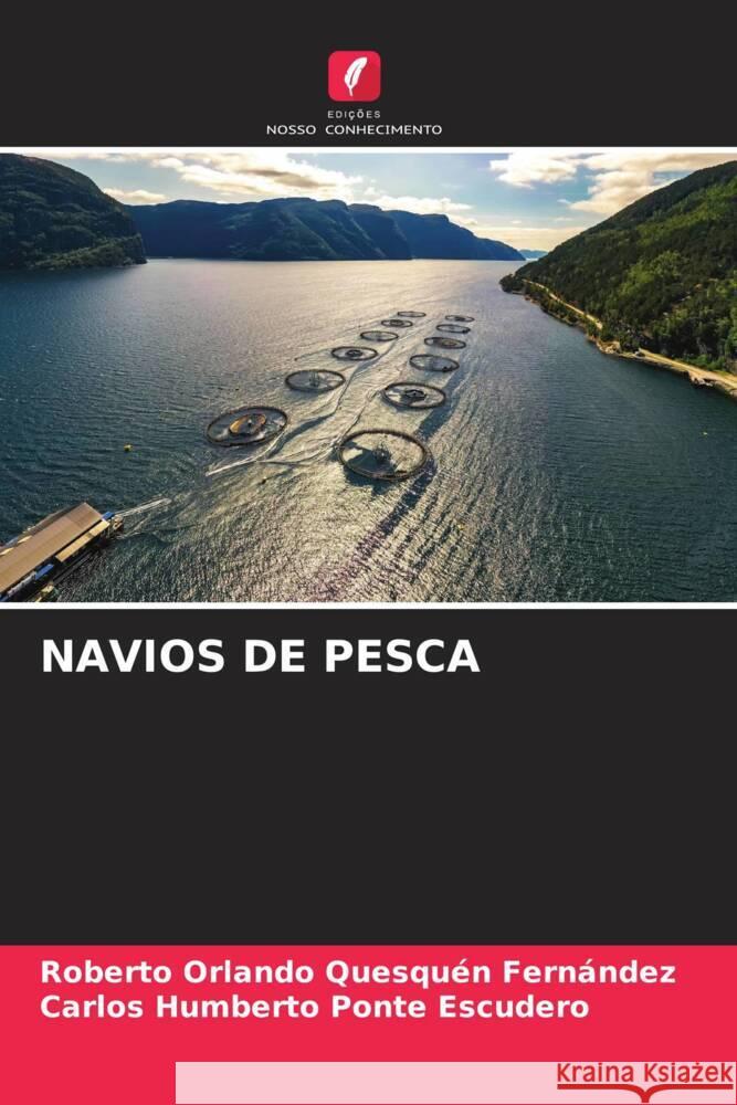 Navios de Pesca Roberto Orlando Quesqu? Carlos Humberto Pont 9786206603849 Edicoes Nosso Conhecimento - książka