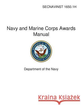 Navy and Marine Corps Awards Manual Department of the Navy 9781494881832 Createspace - książka