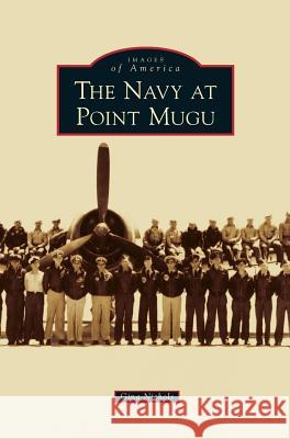 Navy at Point Mugu Gina Nichols 9781531649739 Arcadia Publishing Library Editions - książka