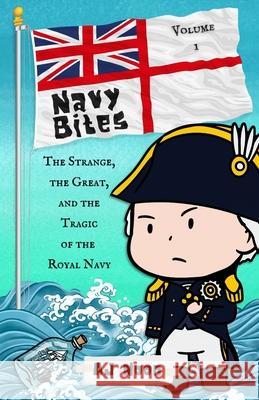 Navy Bites: Volume I Aj Noon 9781838433253 Redvark Publishing Limited - książka