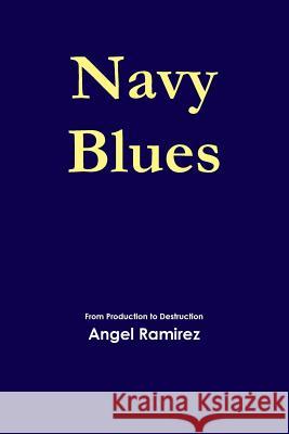 Navy Blues Angel Ramirez 9781304599902 Lulu.com - książka