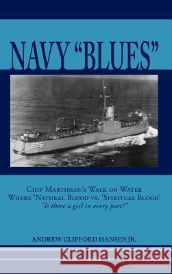 Navy Blues Hansen, Andrew Clifford, Jr. 9781425167288 Trafford Publishing - książka