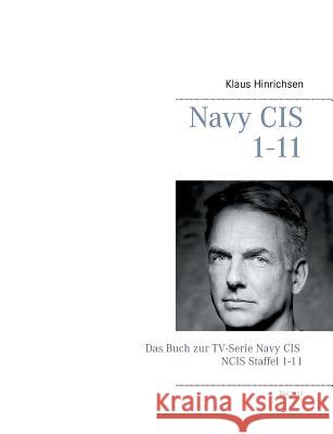 Navy CIS 1-11: Das Buch zur TV-Serie Navy CIS Staffel 1-11 Hinrichsen, Klaus 9783735737199 Books on Demand - książka