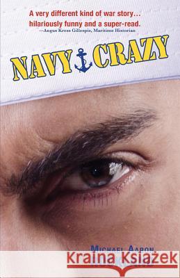 Navy Crazy Michael Aaron Rockland 9781601822987 Hansen Publishing Group, LLC - książka