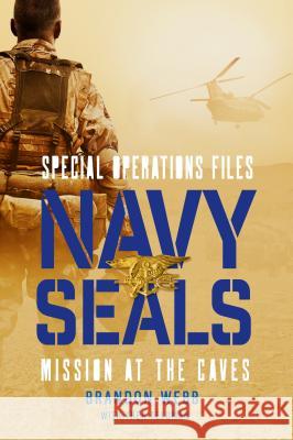 Navy SEALs: Mission at the Caves Webb, Brandon 9781250194275 Henry Holt & Company - książka
