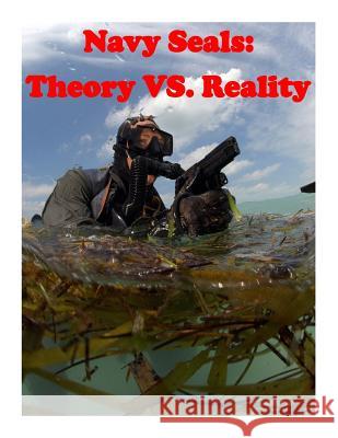 Navy Seals: Theory VS. Reality Naval Postgraduate School 9781511669351 Createspace - książka