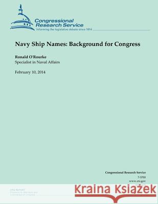 Navy Ship Names: Background for Congress Congressional Research Service 9781502730305 Createspace - książka