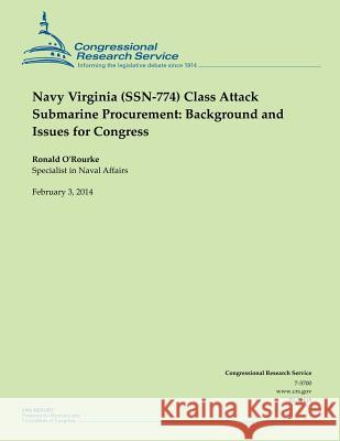 Navy Virginia (SSN-774) Class Attack Submarine Procurement: Background and Issues for Congress O'Rourke 9781503000407 Createspace - książka