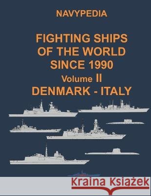 Navypedia. Fighting ships of the world since 1990. Volume II Denmark - Italy Alexander Pavlov Ivan Gogin  9798366778770 Independently Published - książka