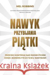 Nawyk przybijania piątki Mel Robbins 9788375798326 Galaktyka - książka