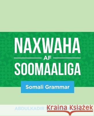 Naxwaha Af Soomaaliga: Somali Grammar Abdulkadir Sh Abdisalam   9781088045503 Abdulkadir Abdi - książka