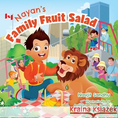 Nayan's Family Fruit Salad Navjit Sandhu Anthony Erazo Santos 9781525529764 FriesenPress - książka