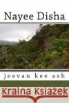 Nayee Disha: Jeevan Kee Ash Ram Ashery Vipul Sudhakar 9781494456191 Createspace