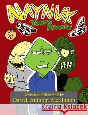 Naynuk Jinxx's Revenge: Naynuk Jinxx's Revenge Darrell A. McKinnon Luttery Kimberly 9780998993836 Ravishing Gecko Publishing - książka