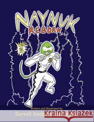 Naynuk Reborn Darrell Anthony McKinnon Kim Luttery  9780998993843 Ravishing Gecko Publishing - książka