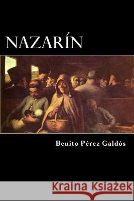 Nazarin (Spanish Edition) Benito Perez Galdos 9781546372899 Createspace Independent Publishing Platform - książka