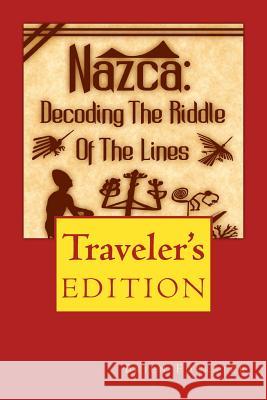 Nazca: Decoding the Riddle of the Lines Brien Foerster 9781517599492 Createspace - książka