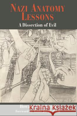 Nazi Anatomy Lessons: A Dissection of Evil Howard Alan Israel 9781803710846 Vallentine Mitchell - książka