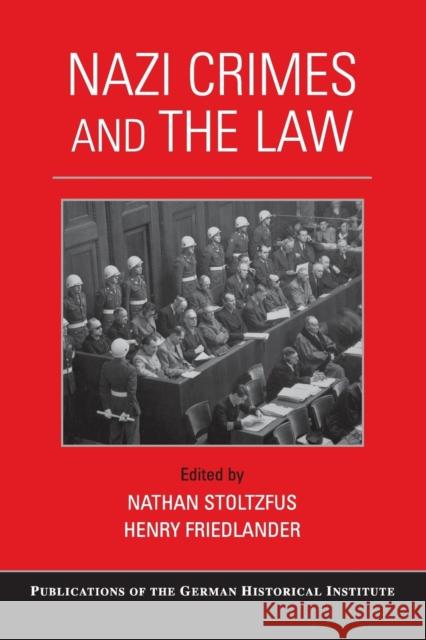 Nazi Crimes and the Law Nathan Stoltzfus Henry Friedlander Nathan Stoltzfus 9781316617229 Cambridge University Press - książka