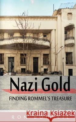Nazi Gold, Finding Rommel's Treasure Ron Boublil 9780994029300 TPI Publishers - książka