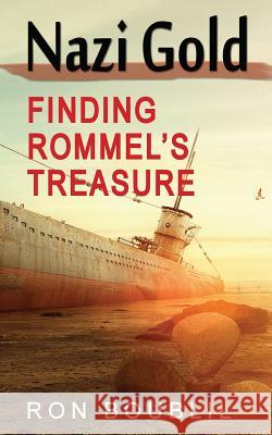 Nazi Gold, Finding Rommel's Treasure Ron Boublil 9781507871799 Createspace - książka