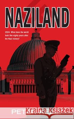 Naziland Peter Kelly 9781919355009 Tamar Publishing - książka