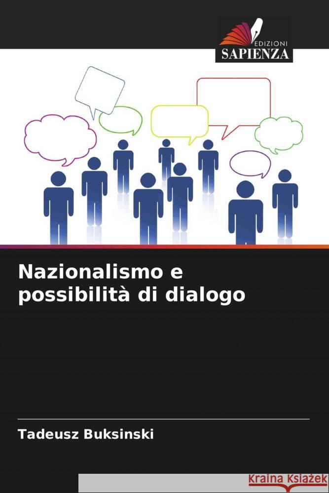 Nazionalismo e possibilit? di dialogo Tadeusz Buksinski 9786207392049 Edizioni Sapienza - książka