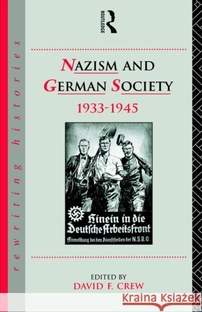 Nazism and German Society, 1933-1945 David F. Crew David F. Crew 9780415082402 Routledge - książka