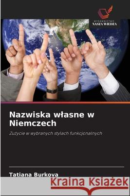 Nazwiska wlasne w Niemczech Tatiana Burkova 9786203072082 Wydawnictwo Nasza Wiedza - książka
