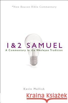 Nbbc, 1 & 2 Samuel: A Commentary in the Wesleyan Tradition  9780834127210 Beacon Hill Press - książka