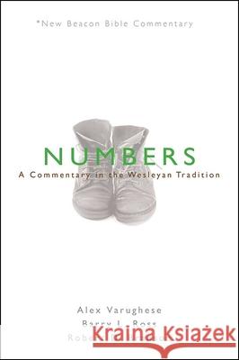 Nbbc, Numbers: A Commentary in the Wesleyan Tradition Alex Varughese Barry L. Ross Robert Branson 9780834139435 Foundry Publishing - książka