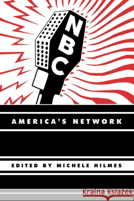 NBC: America's Network Hilmes, Michele 9780520250819 University of California Press - książka