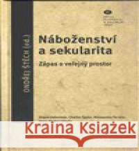 Náboženství a sekularita Ondřej Štěch 9788070074992 Filosofia - książka