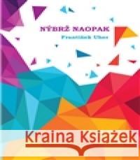 Nýbrž naopak František Uher 9788088065050 Balt-East Praha - książka