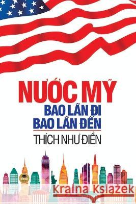 Nước Mỹ - Bao lần đi bao lần đến Thích Như Điển 9781087968506 Vien Giac Tung Thư - książka