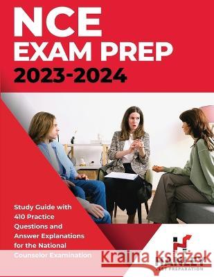 NCE Exam Prep 2023-2024: Study Guide with 410 Practice Questions and Answer Explanations for the National Counselor Examination Shawn Blake   9781951652746 Hanley Publications LLC - książka