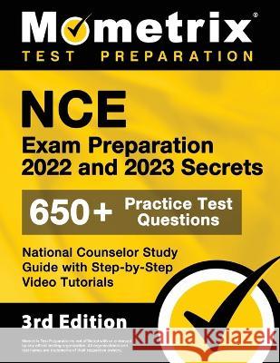 NCE Exam Preparation 2022 and 2023 Secrets - 650] Practice Test Questions, National Counselor Study Guide with Step-by-Step Video Tutorials: [3rd Edit Matthew Bowling 9781516721238 Mometrix Media LLC - książka