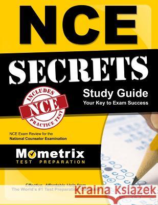 Nce Secrets Study Guide: Nce Exam Review for the National Counselor Examination Nce Exam Secrets Test Prep Team 9781610722315 Mometrix Media LLC - książka