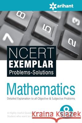 NCERT EXEMPLAR Problems-Solutions Mathematics Class 8th Experts Arihant 9789352511549 Arihant Publication India Limited - książka
