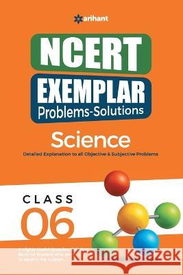 NCERT Exemplar Problems-Solutions Science class 6th Kirti Sharma Seema Sharma Sikha Sharma 9789327197310 Arihant Publication India Limited - książka